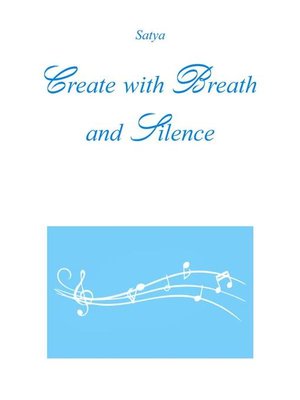cover image of Create with Breath and Silence